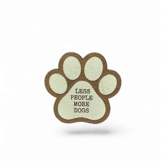 Less People More Dogs Paw Shape Magnet