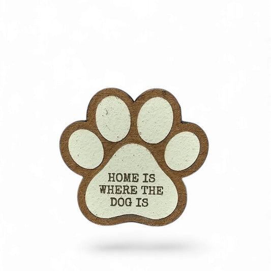 Home Is Where The Dog Is Paw Shape Magnet